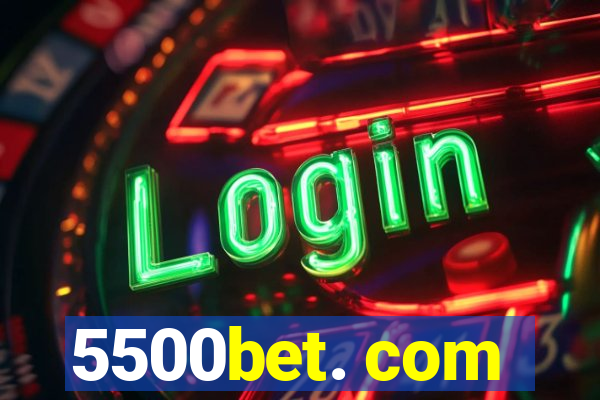 5500bet. com